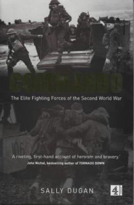 Commando : the elite fighting forces of the Second World War