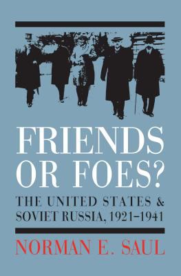Friends or foes? : the United States and Soviet Russia, 1921-1941