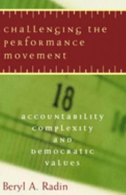 Challenging the performance movement : accountability, complexity, and democratic values