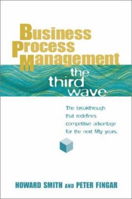 Business process management : the third wave