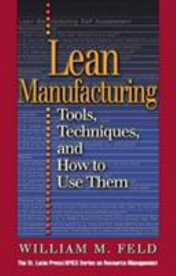 Lean manufacturing : tools, techniques, and how to use them