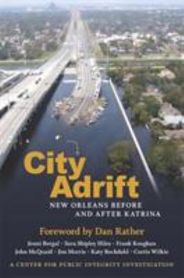 City adrift : New Orleans before and after Katrina