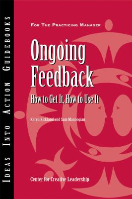 Ongoing feedback : how to get it, how to use it