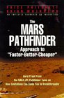 The Mars Pathfinder : approach to "faster-better-cheaper" : hard proof from the NASA/JPL Pathfinder team on how limitations can guide you to breakthroughs