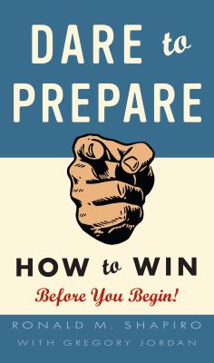 Dare to prepare : how to win before you begin
