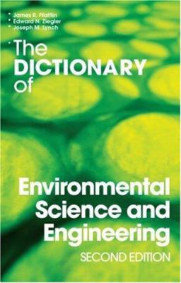 The dictionary of environmental science and engineering
