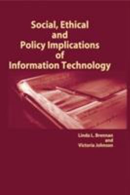 Social, ethical, and policy implications of information technology