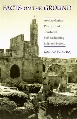 Facts on the ground : archaeological practice and territorial self-fashioning in Israeli society