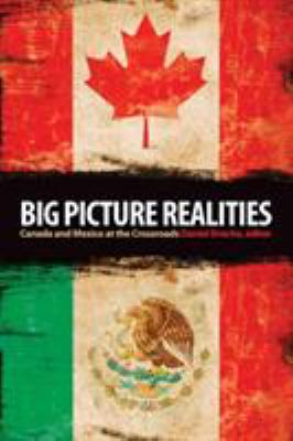 Big picture realities : Canada and Mexico at the crossroads