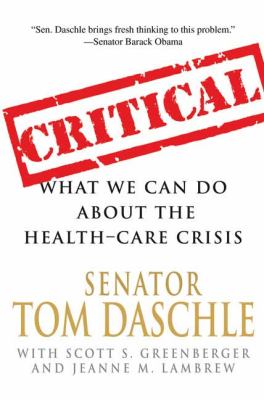 Critical : what we can do about the health-care crisis