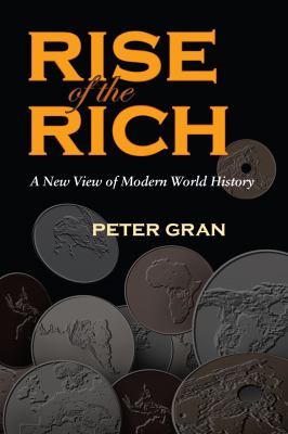 The rise of the rich : a new view of modern world history