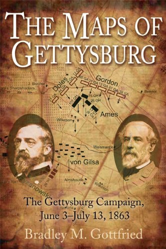 The maps of Gettysburg : an atlas of the Gettysburg Campaign, June 3 - July 13, 1863