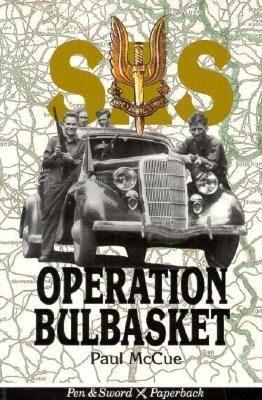 SAS Operation Bulbasket : behind the lines in occupied France, 1944