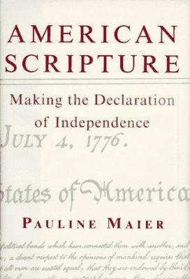 American scripture : making the Declaration of Independence