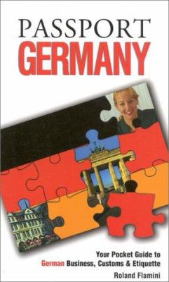 Passport Germany : your pocket guide to German business, customs & etiquette