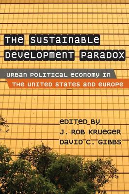 The sustainable development paradox : urban political economy in the United States and Europe