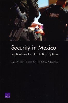 Security in Mexico : implications for U.S. policy options