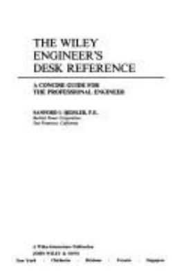 The Wiley engineer's desk reference : a concise guide for the professional engineer