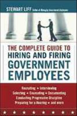 The complete guide to hiring and firing government employees