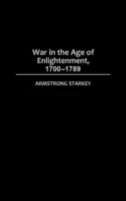 War in the age of Enlightenment, 1700-1789