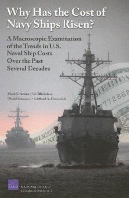 Why has the cost of Navy ships risen? : a macroscopic examination of the trends in U.S. Naval ship costs over the past several decades