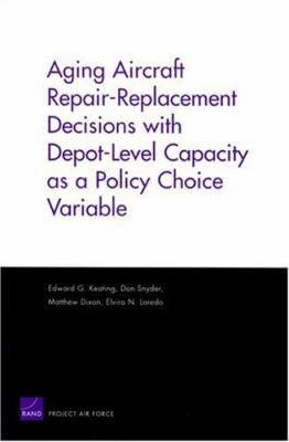 Aging aircraft repair-replacement decisions with depot-level capacity as a policy choice variable