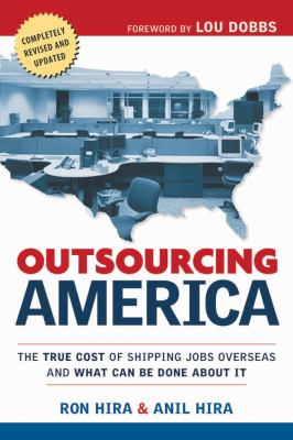 Outsourcing America : what's behind our national crisis and how we can reclaim American jobs