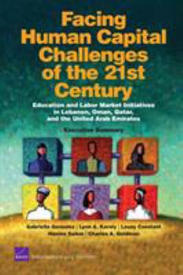 Facing human capital challenges of the 21st century : education and labor market initiatives in Lebanon, Oman, Qatar, and the United Arab Emirates : executive summary