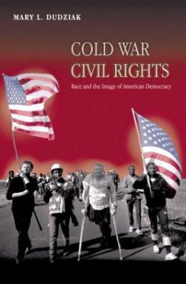 Cold War civil rights : race and the image of American democracy