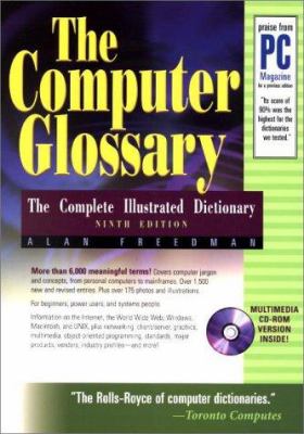 The computer glossary : the complete illustrated dictionary