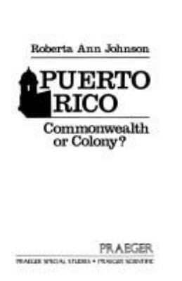 Puerto Rico, commonwealth or colony?