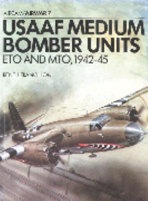 USAAF medium bomber units: ETO and MTO, 1942-45