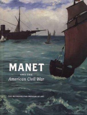Manet and the American Civil War : the Battle of U.S.S. Kearsarge and C.S.S. Alabama