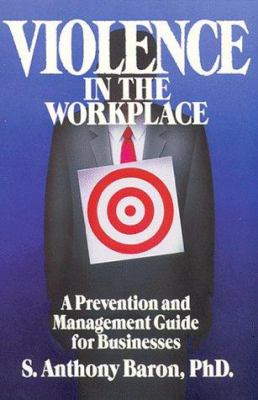 Violence in the workplace : a prevention and management guide for businesses