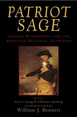 Patriot sage : George Washington and the American political tradition