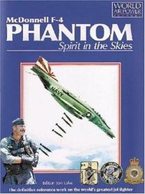 McDonnell F-4 Phantom : spirit in the skies