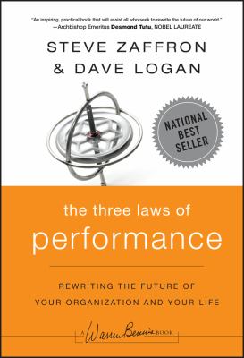 The three laws of performance : rewriting the future of your organization and your life