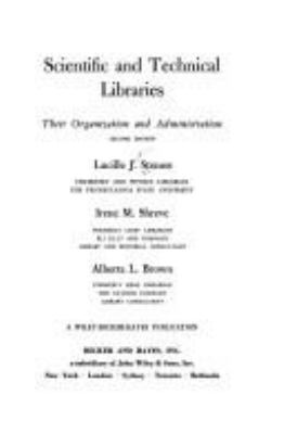 Scientific and technical libraries : their organization and administration