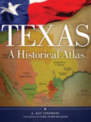 Texas : a historical atlas