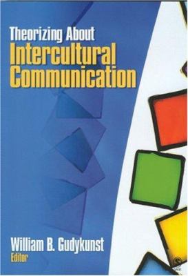 Theorizing about intercultural communication