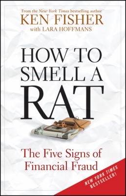 How to smell a rat : the five signs of financial fraud