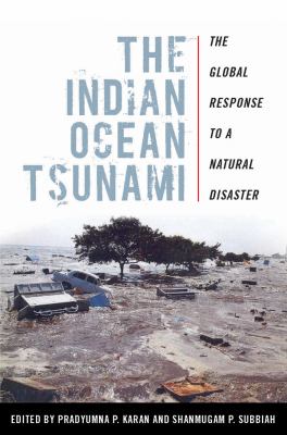 The Indian Ocean tsunami : the global response to a natural disaster