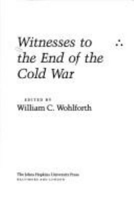 Witnesses to the end of the Cold War