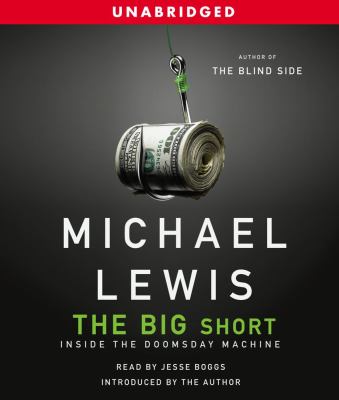 The big short : [inside the doomsday machine]