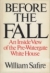 Before the fall : an inside view of the pre-Watergate White House
