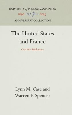 The United States and France : Civil War diplomacy