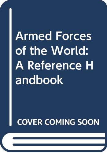 Armed forces of the world : a reference handbook