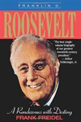Franklin D. Roosevelt : a rendezvous with destiny