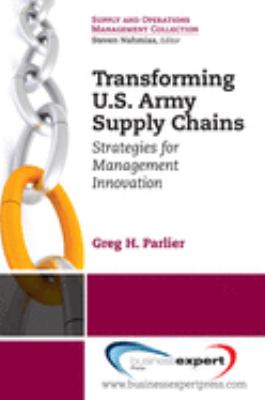 Transforming U.S. Army supply chains : strategies for management innovation