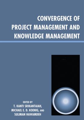 Convergence of project management and knowledge management